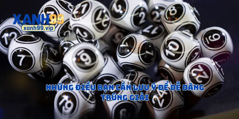 Những điều bạn cần lưu ý để dễ dàng trúng giải