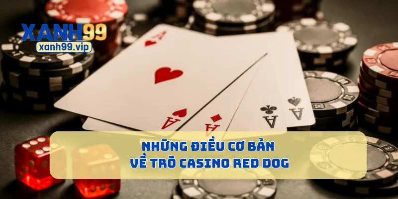 Những điều cơ bản về trò casino Red Dog