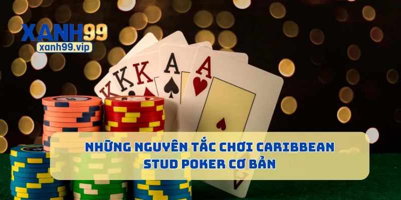 Những nguyên tắc chơi Caribbean Stud Poker cơ bản
