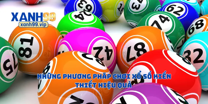 Những phương pháp chơi xổ số kiến thiết hiệu quả