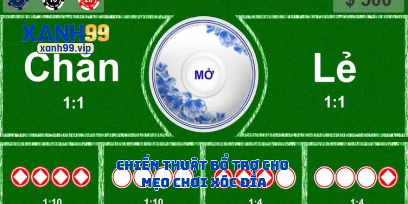 Chiến thuật bổ trợ cho mẹo chơi xóc đĩa