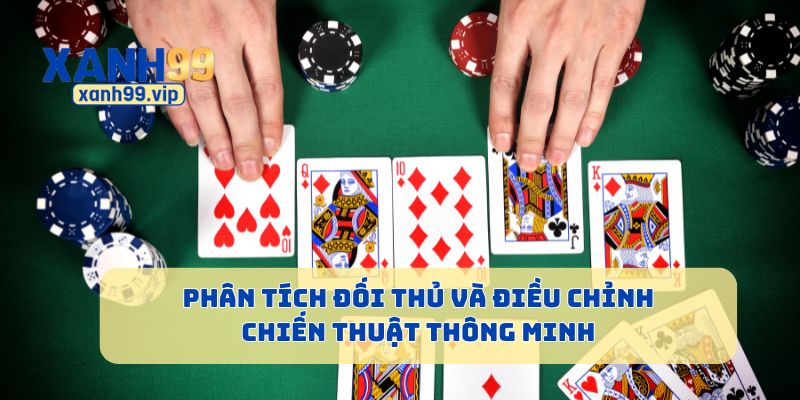 Phân tích đối thủ và điều chỉnh chiến thuật thông minh