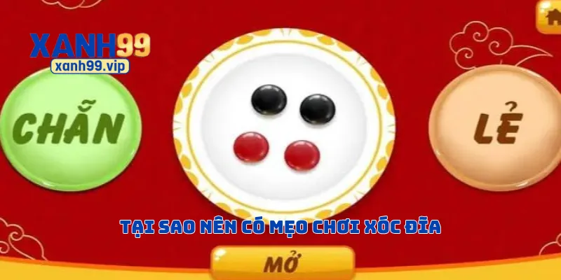 Tại sao nên có mẹo chơi xóc đĩa
