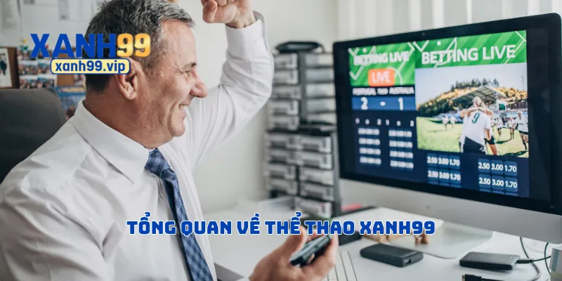 Tổng quan về thể thao Xanh99